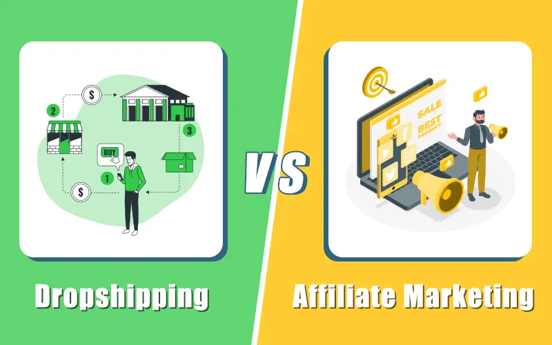 Dropshipping vs. Affiliate Marketing – Which One is Better?